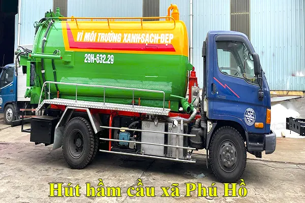 Dịch vụ hút hầm cầu xã Phú Hồ