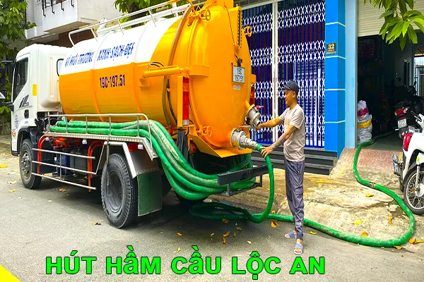 dịch vụ hút hầm cầu xã Lộc An chuyên nghiệp